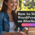 How to Start a WordPress Blog on Bluehost: Your Step-by-Step Guide to Success